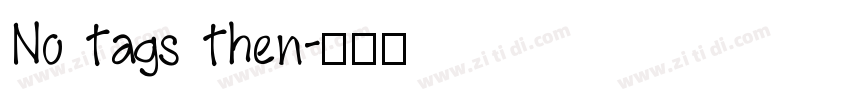 No tags then字体转换